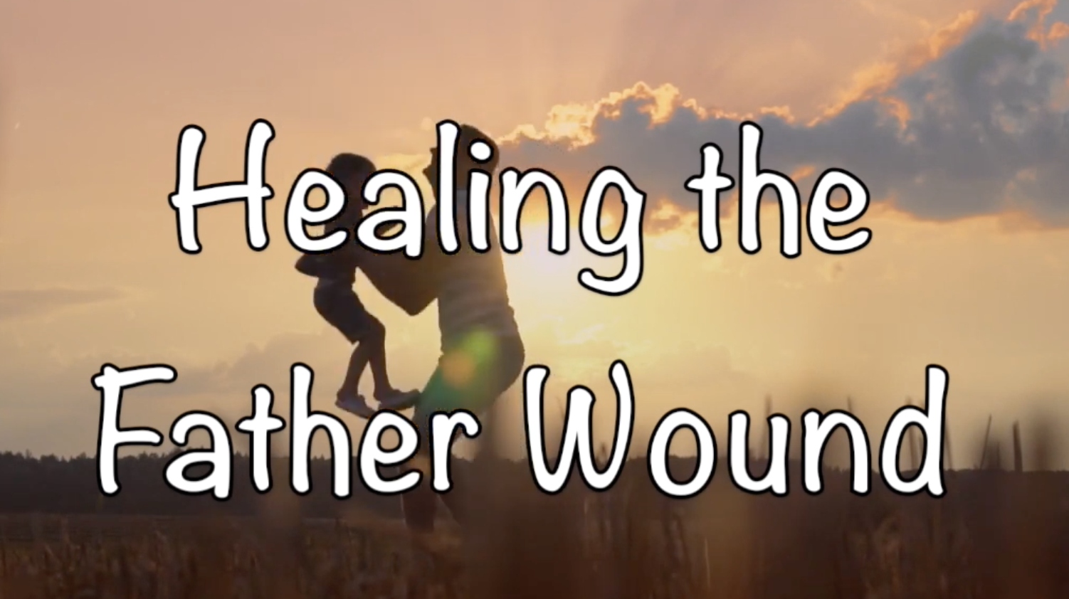 Healing The Father Wound - Blended Insight